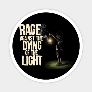 Rage Against The Dying Light Magnet